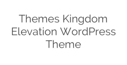 Themes Kingdom Elevation WordPress Theme 1.9.1 GPL Theme