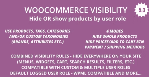 WooCommerce Hide Products, Categories, Prices, Payment and Shipping by User Role 5.4 GPL Plugins