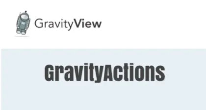 GravityActions by GravityView 1.4.7 GPL Plugins