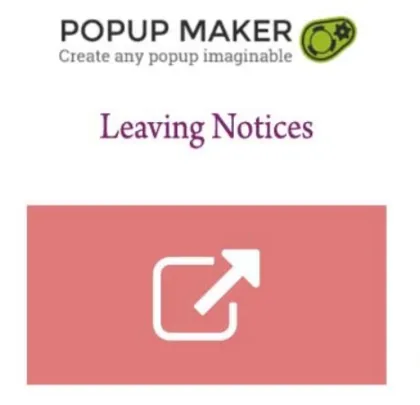 Popup Maker Leaving Notices 1.1.2 GPL Plugins