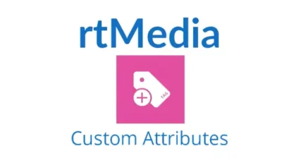 rtMedia Custom Attributes 1.2.8 GPL Plugins